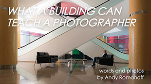 What Can a Building Teach a Photographer?